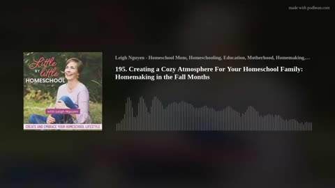 195. Creating a Cozy Atmosphere For Your Homeschool Family: Homemaking in the Fall Months