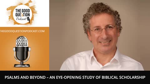 Psalms and Beyond – An Eye-Opening Study of Biblical Scholarship