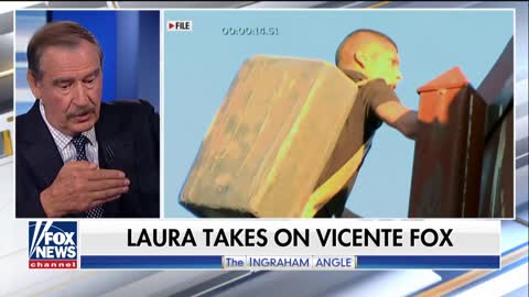 Ingraham Takes On Mexico's Vicente Fox: Why Can't You Keep Your Own People Happy