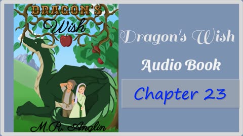 Dragon's Wish Audiobook | Chapter 23