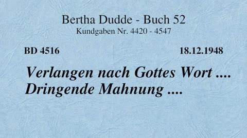 BD 4516 - VERLANGEN NACH GOTTES WORT .... DRINGENDE MAHNUNG ....