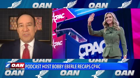 Bobby Eberle Recaps CPAC 2024