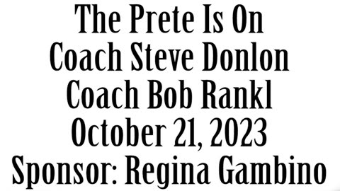 The Prete Is On, October 21, 2023