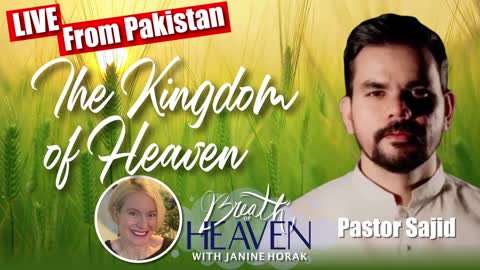 The Kingdom of Heaven with Pastor Sajid