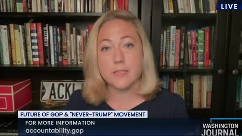 PANIC IN DC: Sarah Longwell to Oppose a Future Trump Political Candidacy Aug 17