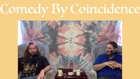 Comedy By Coincidence Episode #19