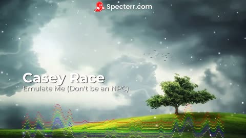 Casey Race - "Emulate Me (Don't Be An NPC)"