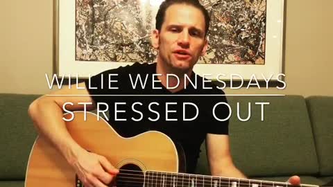 Stressed Out- Willie Nelson