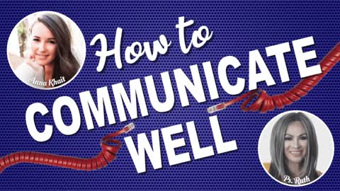 How To Communicate Well