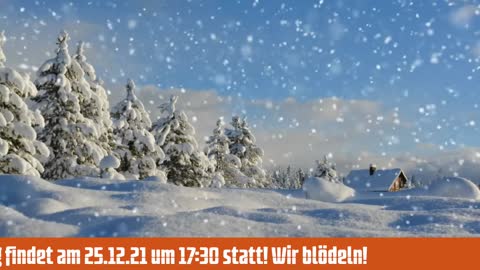 25.12.21 17:30 - Wir blödeln!