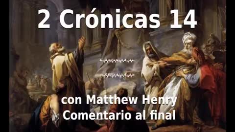 📖🕯 Santa Biblia - 2 Crónicas 14 con Matthew Henry Comentario al final.