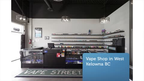 Vape Street – Vape Shop in West Kelowna, BC