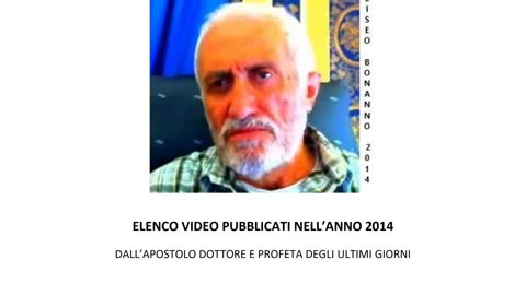 2021.05.03 - Eliseo Bonanno - Elenco Video Anno 2014 (audio sottofondo INNO MARCIA DI VITTORIA DELL'ELOHIM)