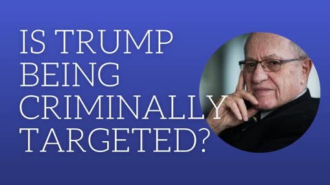 Is Trump being criminally targeted?
