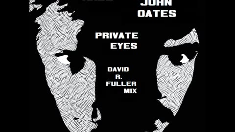 Hall & Oates - Private Eyes (David R. Fuller Mix)