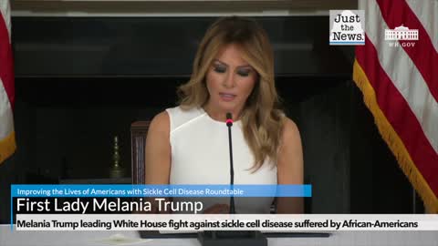 Melania Trump leading White House fight against sickle cell disease suffered by African-Americans