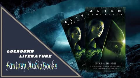 Alien Isolation | Full AudioBook