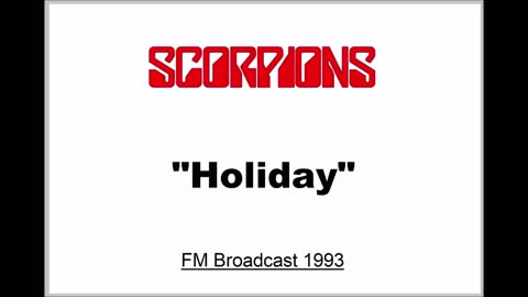 Scorpions - Holiday (Live in Ulm, Germany 1993) FM Broadcast