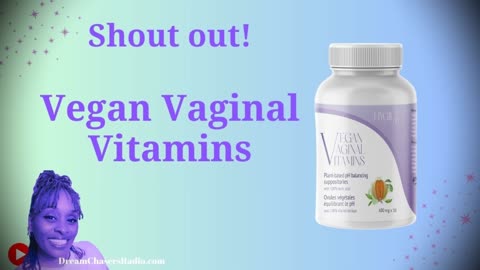 Vegan Women Vitamins for Vaginal Health - Shout out by Yaya Diamond