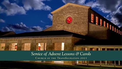 Service of Advent Lessons & Carols with Gloriae Dei Cantores
