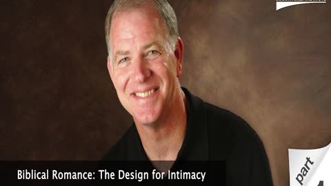 Biblical Romance: The Design for Intimacy - Part 1 with Guest Tommy Nelson