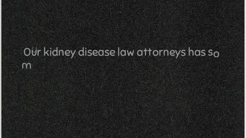 kidney disease attorneys