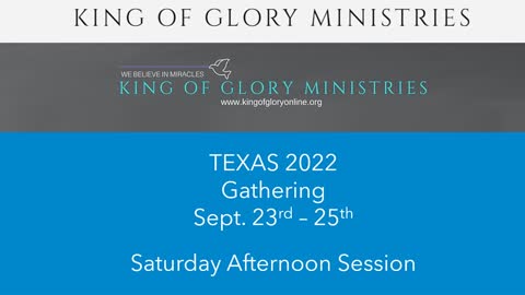 Texas Gathering 2022, 9/24, Saturday Afternoon 2:00 PM CST