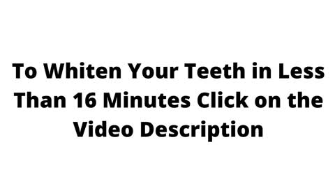 Look at the new way to whiten teeth