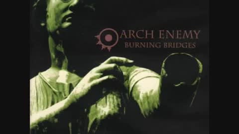 Arch Enemy - Burning Bridges