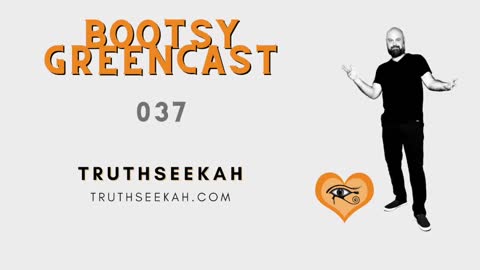 BGA Bootsy Greencast #037 "Listen When The Lord Speaks" w/ Truthseekah