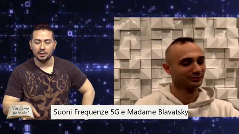 "Suoni Frequenze 5G e Madame Blavatsky" Con Andrea Frisina e Gianluca Lamberti