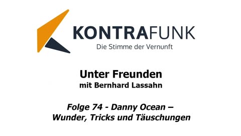 Unter Freunden - Folge 74: Danny Ocean – Wunder, Tricks und Täuschungen