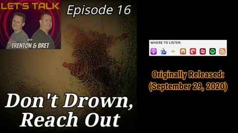 Episode 16: Don't Drown, Reach Out (9/29/20)