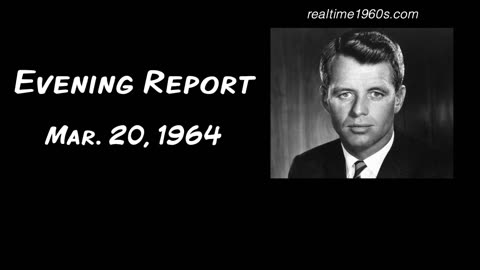 Evening Report | March 20, 1964
