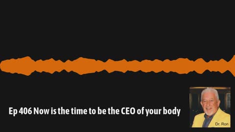 Ep 406 Now is the time to be the CEO of your body