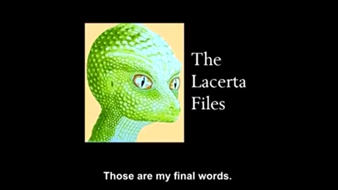 THE LACERTA FILES- INTERVIEW WITH A REPTILIAN WATCH