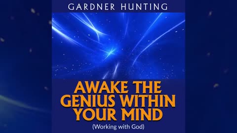 Awake the Genius Within your Mind by Gardner Hunting- Full Audiobook