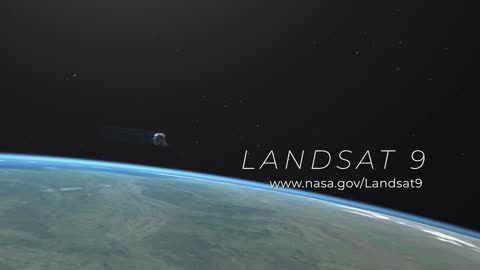 Landsat 9 Unveiled: 9 Things You Need to Know