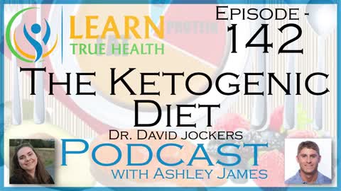 The Ketogenic Diet - Dr. David Jockers & Ashley James - #142