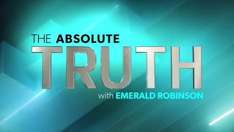 The Absolute Truth With Emerald Robinson October 26th, 2023