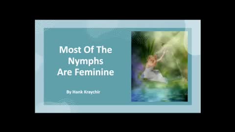 MOST OF THE NYMPHS ARE FEMININE