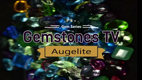 Augelite Gemstone - Gemstones TV