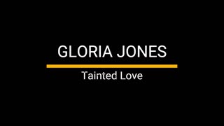 Gloria Jones - Tainted Love