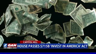 House Passes $715B 'Invest in America' Act