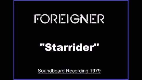 Foreigner - Starrider (Live in Syracuse, New York 1979) Soundboard