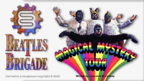 The Beatles Brigade - Magical Mystery Tour