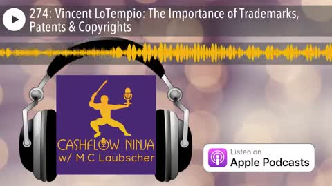 Vincent LoTempio Shares The Importance of Trademarks, Patents & Copyrights
