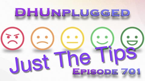 DHUnplugged #701 – Just The Tips
