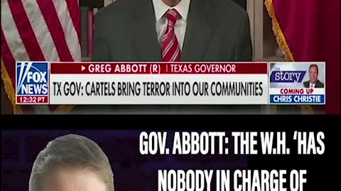 GOV. ABBOTT: THE W.H. 'HAS NOBODY IN CHARGE OF OPERATIONS AT THE U.S. BORDER WITH MEXICO'