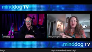 Minddog with Matt Nappo, Marilynn Hughes , Out of Body Travel